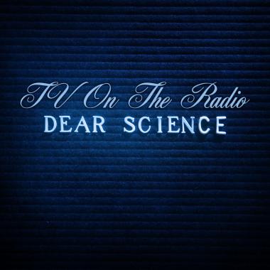 TV On The Radio -  Dear Science